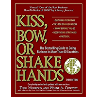 Kiss- Bow- or Shake Hands: The Guide to Doing Business in More Than 60 Countries (Kiss- Bow or Shake Hands ®) (English…